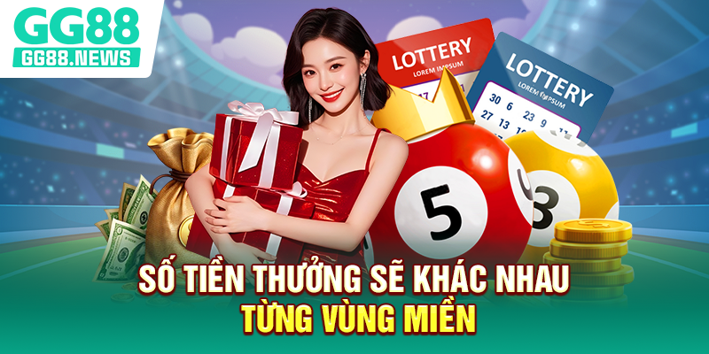 Số tiền thưởng sẽ khác nhau từng vùng miền